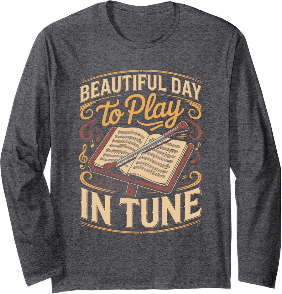 Beautiful Day to Play in Tune Conductor Choir Long Sleeve T-Shirt - Adult Unisex Dark Heather Grey