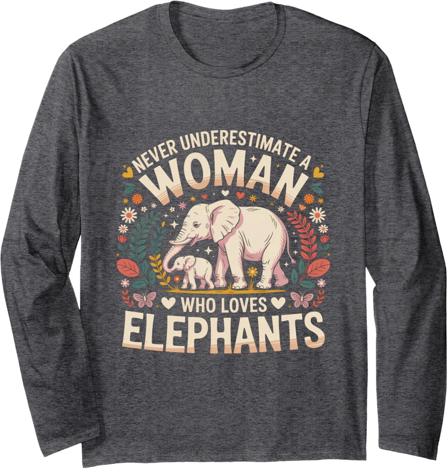 Never Underestimate A Woman Who Loves Elephants Long Sleeve T-Shirt - Adult Unisex Dark Heather Grey