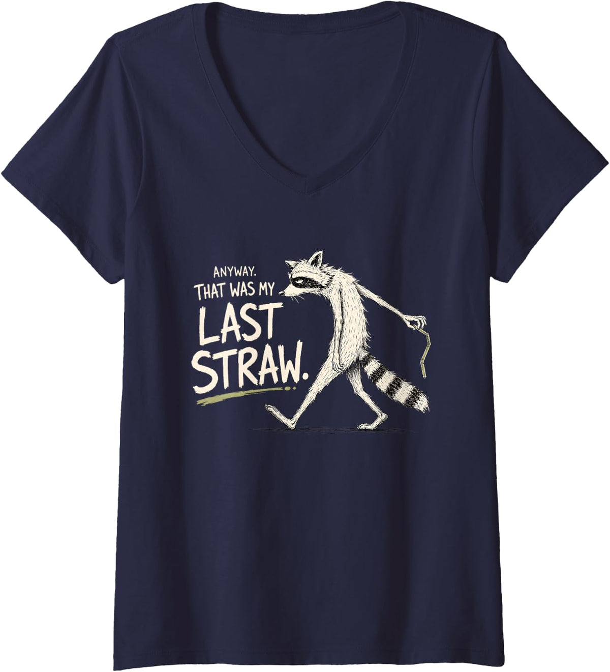 Women's Funny Walking Raccoon was My Last Straw Trash Panda Meme V-Neck T-Shirt - Navy Blue