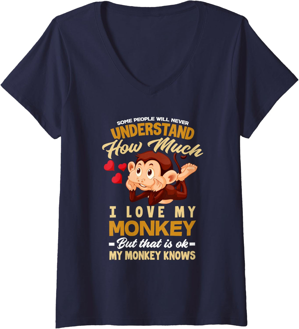 Womens I Love My Monkey My Monkey Knows - Fun Monkey Owner V-Neck T-Shirt - Navy Blue
