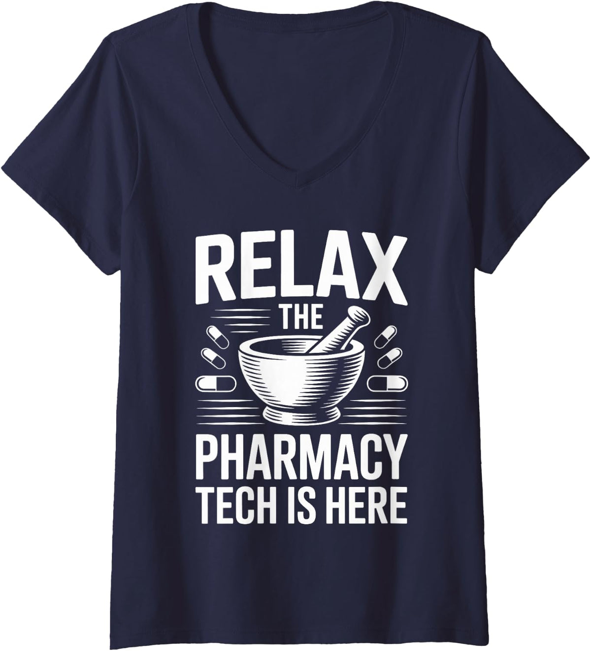 Women's Relax The Pharmacy Tech is Here Funny Pharmacy Technician V-Neck T-Shirt - Navy Blue