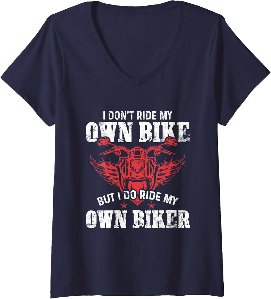 Womens I Dont Ride My Own Bike But I Do Ride My Own Biker - Funny V-Neck T-Shirt - Navy Blue