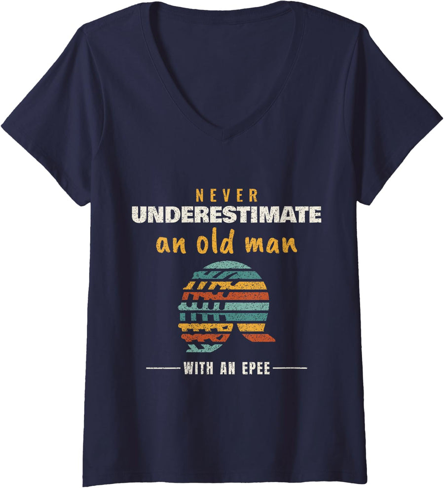 Women's Fencing - Never Underestimate an Old Man - Fencer Epee V-Neck T-Shirt - Navy Blue