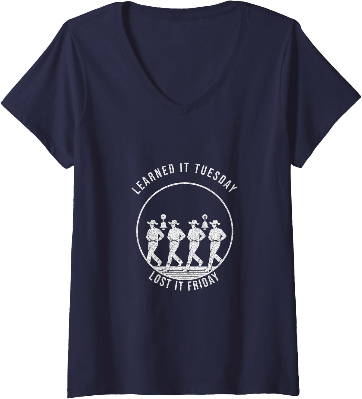 Women's Line Dancing - Learned It Tuesday Lost It Friday V-Neck T-Shirt - Navy Blue