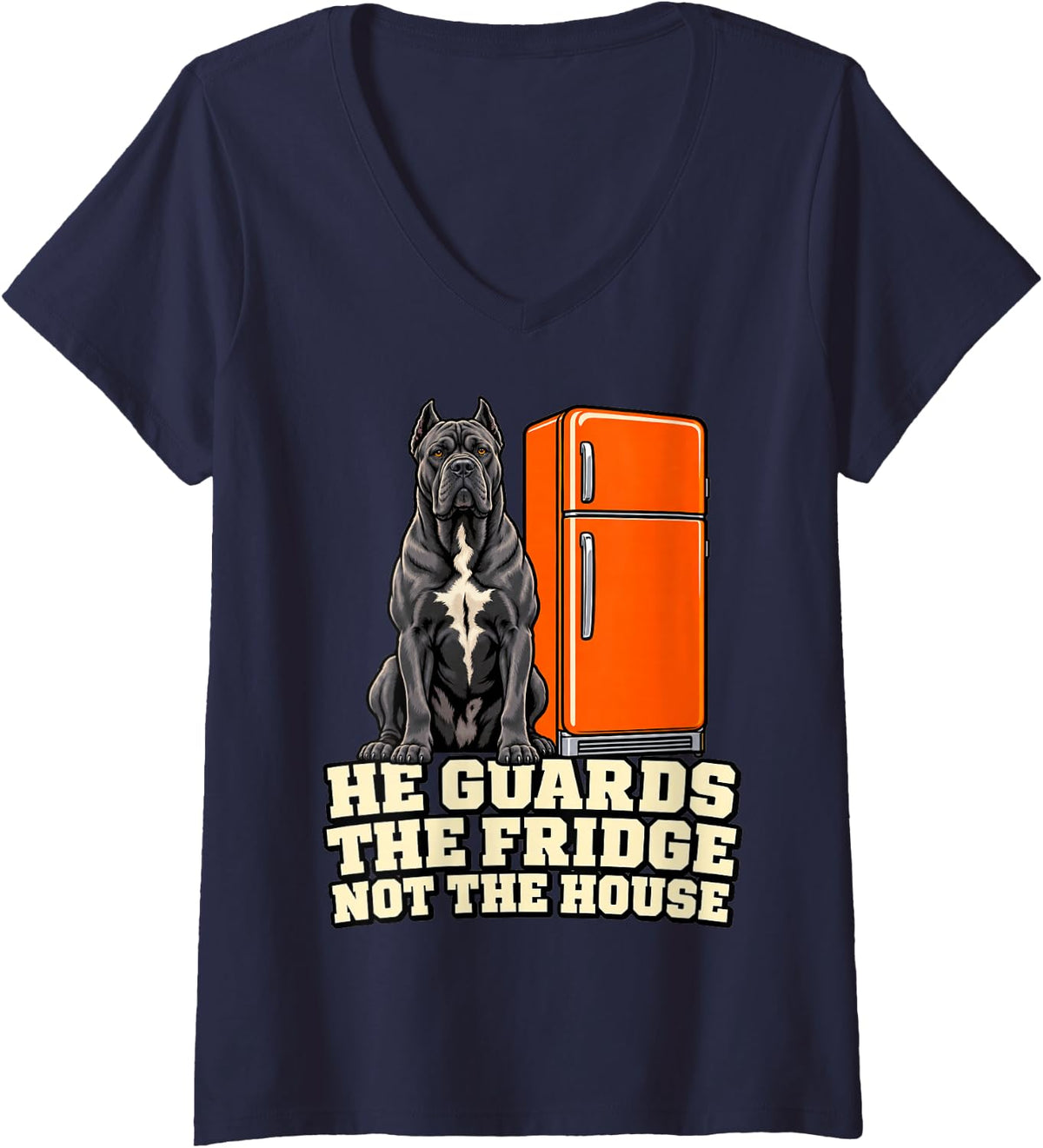 Women's Cane Corso He Guards The Fridge Not The House Dog Mom Puppy V-Neck T-Shirt - Navy Blue
