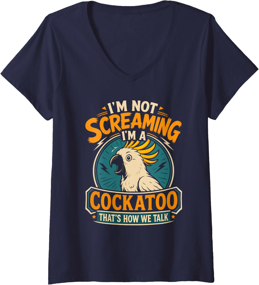 Women's Cockatoo Bird I'm not Screaming I'm a Cockatoo Cockatoos V-Neck T-Shirt - Navy Blue