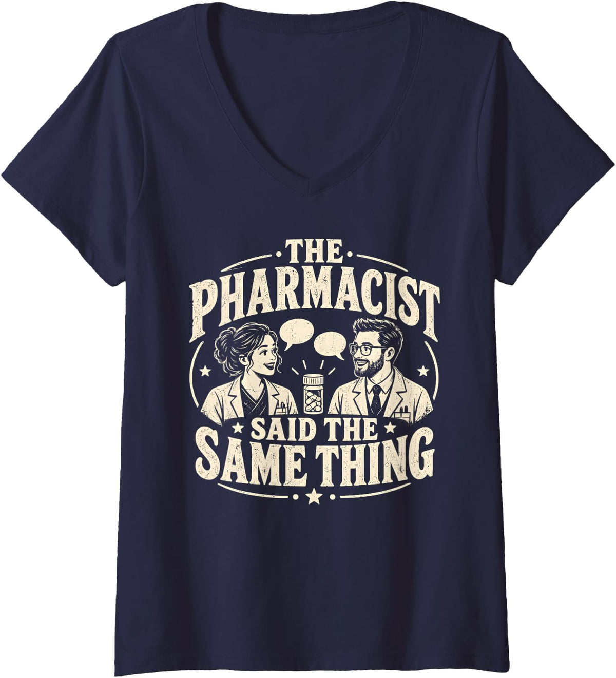 Women's Funny Pharmacist Said The Same Thing Professional. V-Neck T-Shirt - Navy Blue