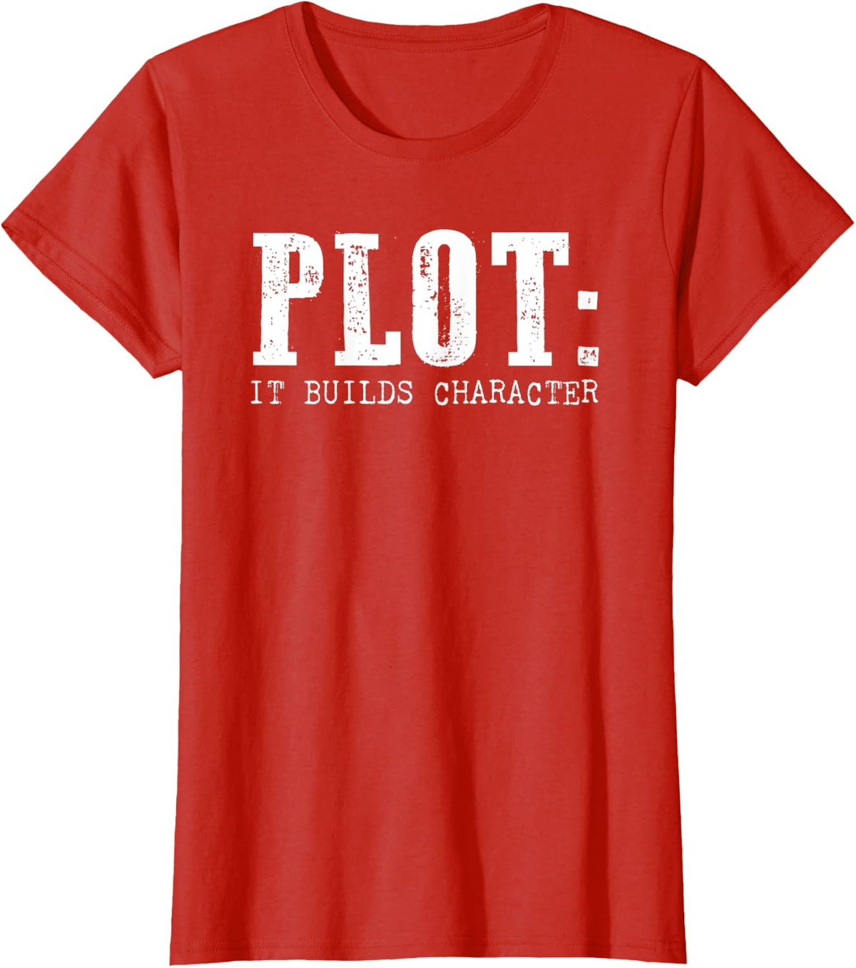 Plot It Builds Character Funny Trendy Literary Teacher Gear T-Shirt for Men Women - Red