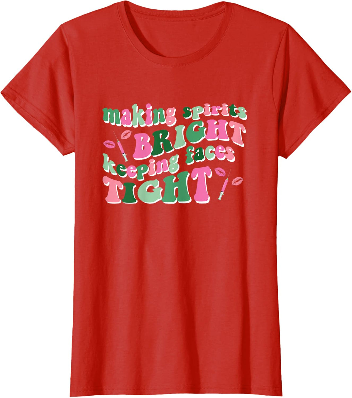 Keeping Faces Tight Christmas Aesthetic Nurse Injector T-Shirt - Red