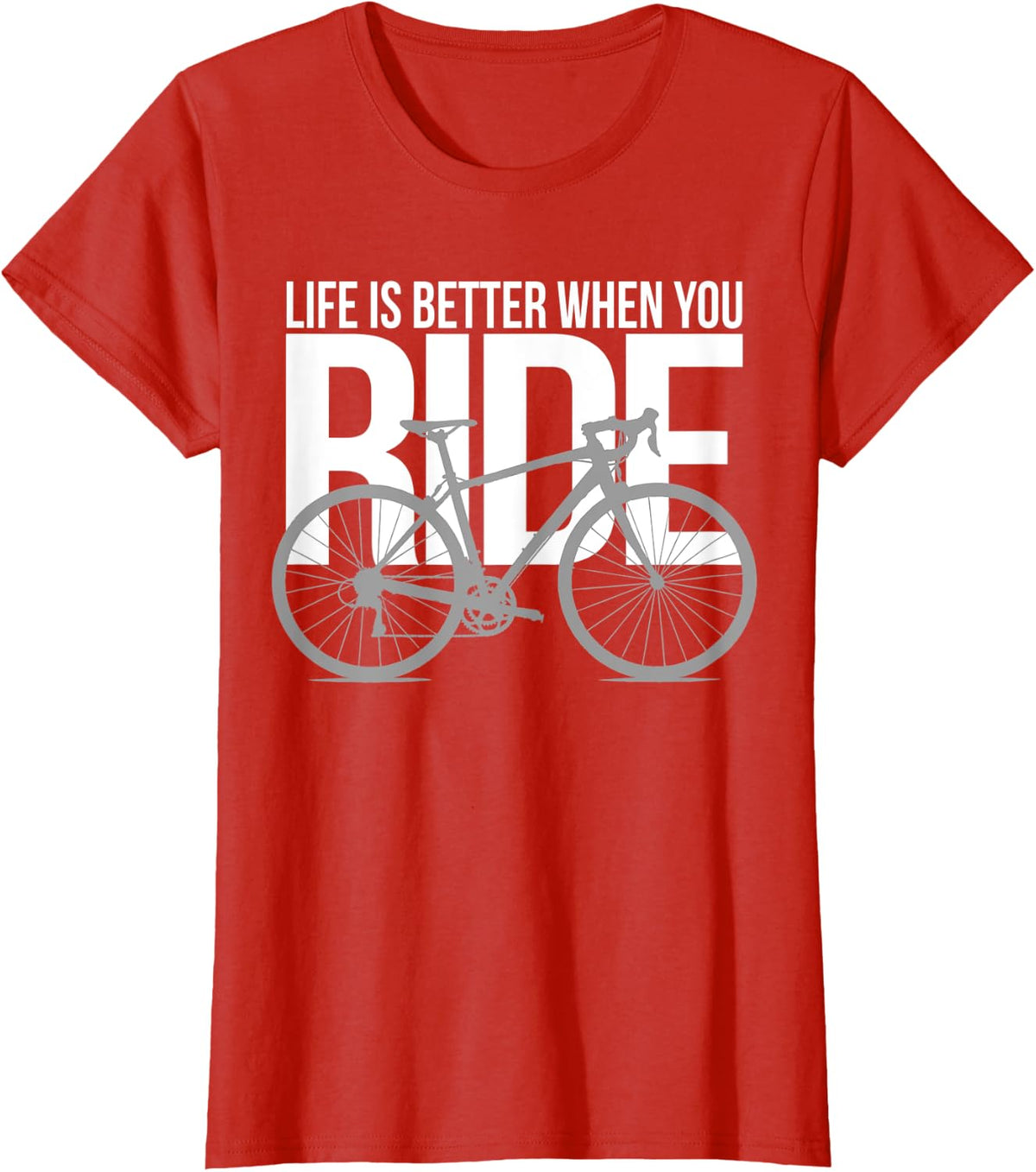 road bike, LIFE IS BETTER WHEN YOU RIDE T-Shirt - Red