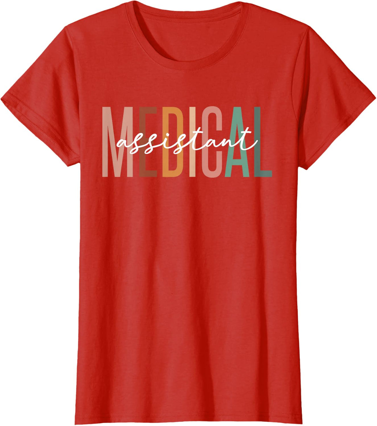 Medical Assistant MA CMA Nurse Doctor Assistant Student T-Shirt - Red
