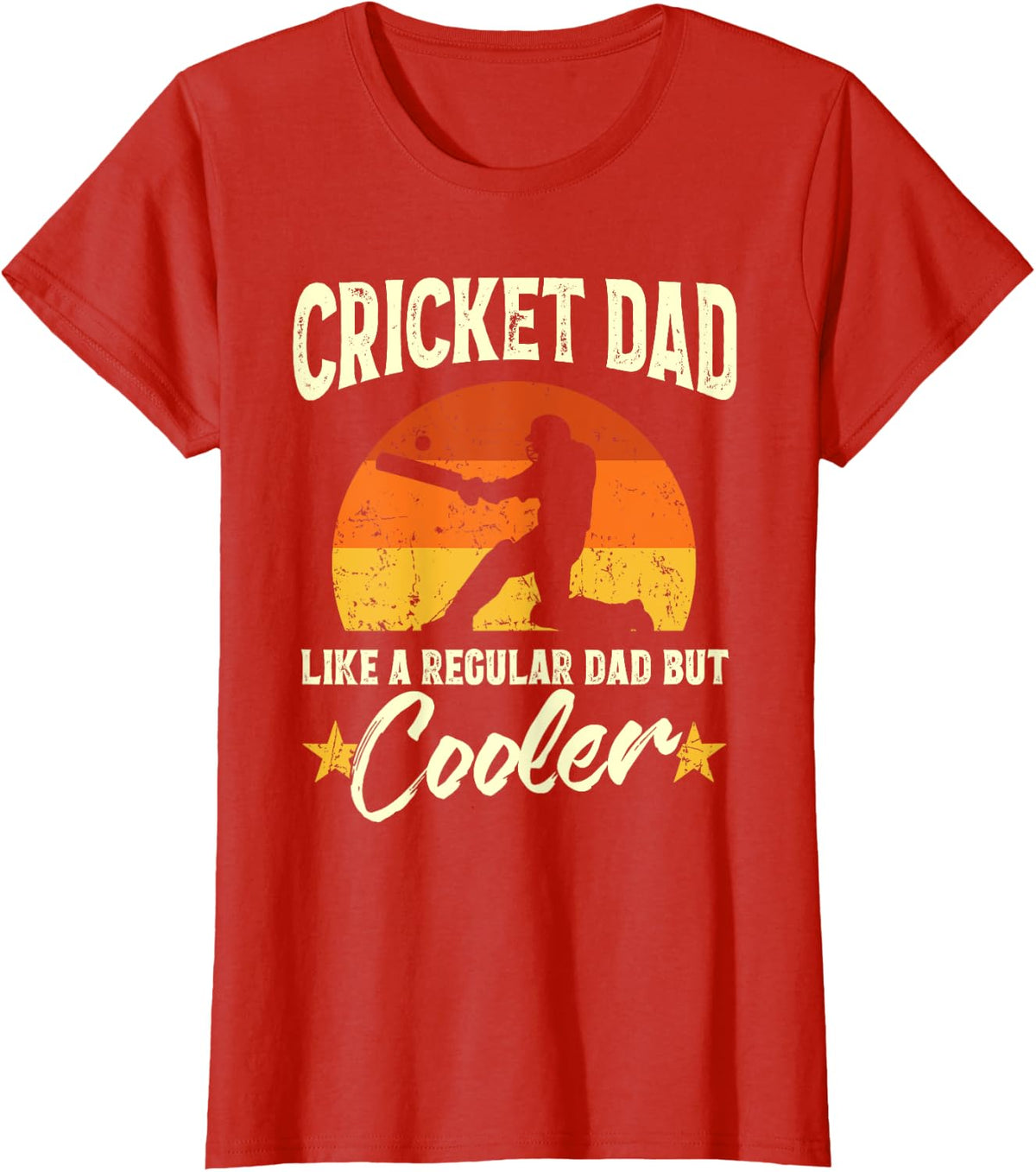 Cricket Dad Like A Regular Dad But Cooler Cricketer Humor T-Shirt - Red
