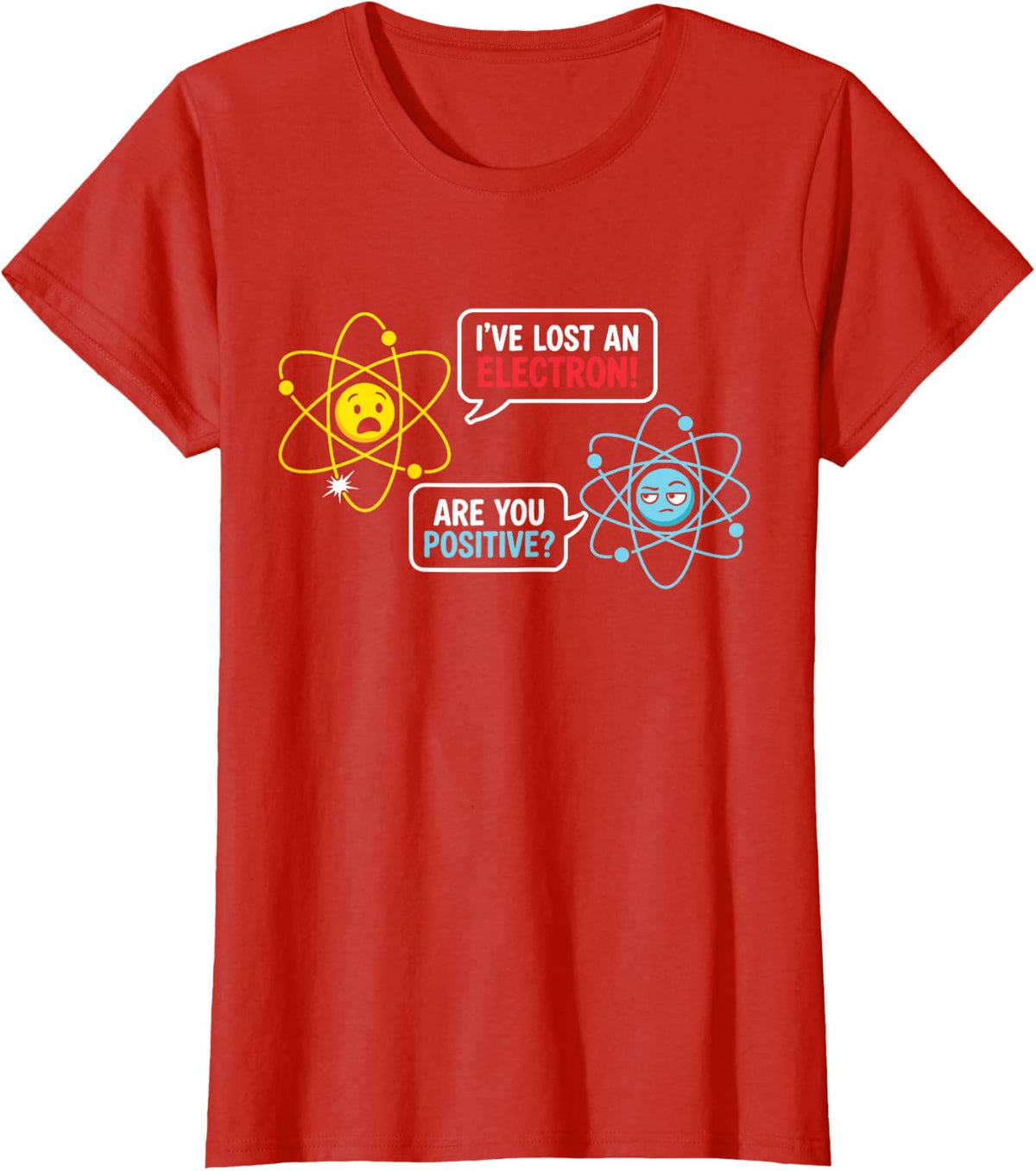 Funny Electron Chemistry Atom Science Teacher Humor T-Shirt - Red