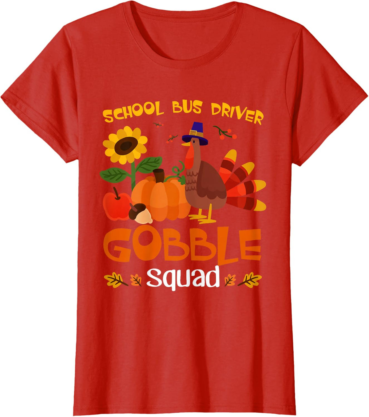 School Bus Driver Gobble Squad Turkey Thanksgiving T-Shirt - Red