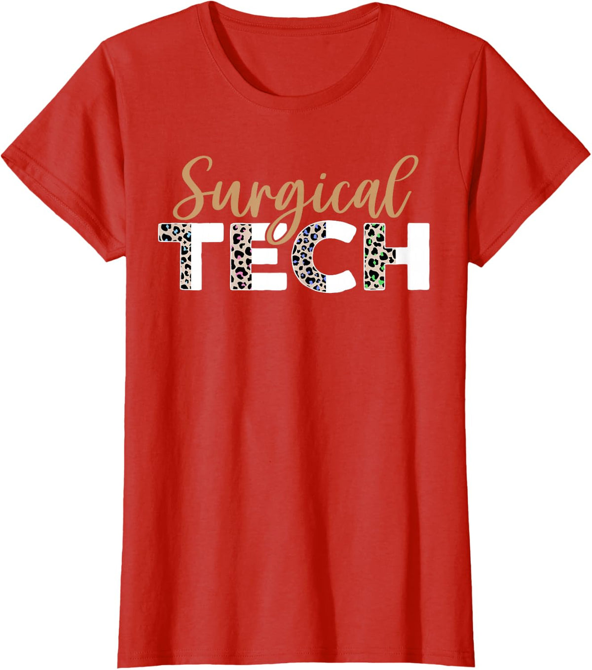 Surgical Technologist Surgical Tech Surgery Scrub Tech T-Shirt - Red