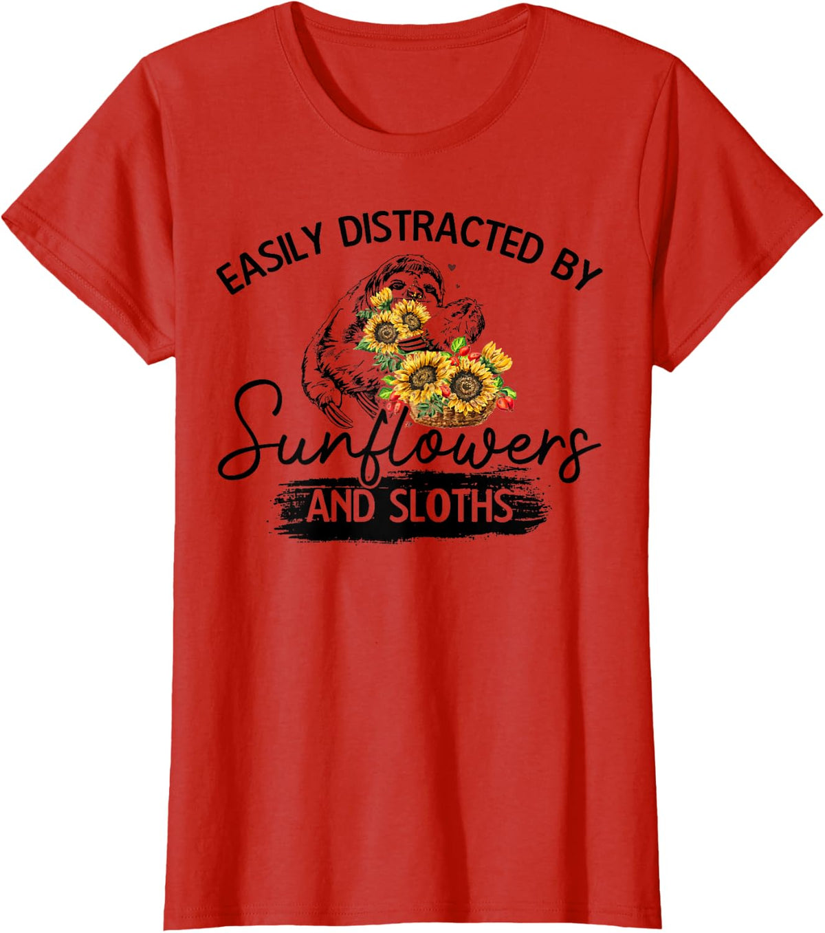 Easily Distracted by Sunflowers and Sloth - Funny Sloth Gift T-Shirt - Red
