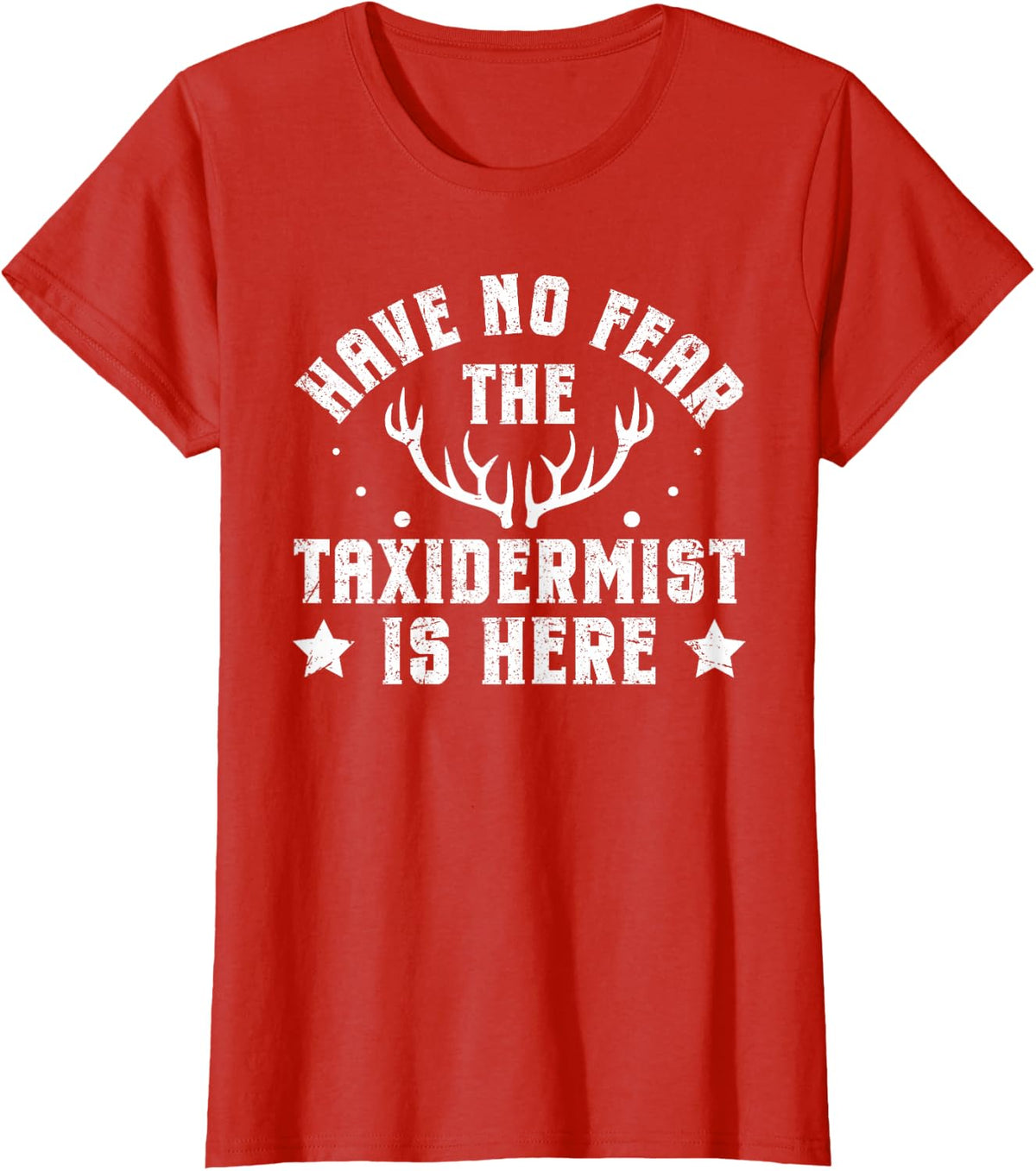 Have No Fear - The Taxidermist is Here T-Shirt - Red
