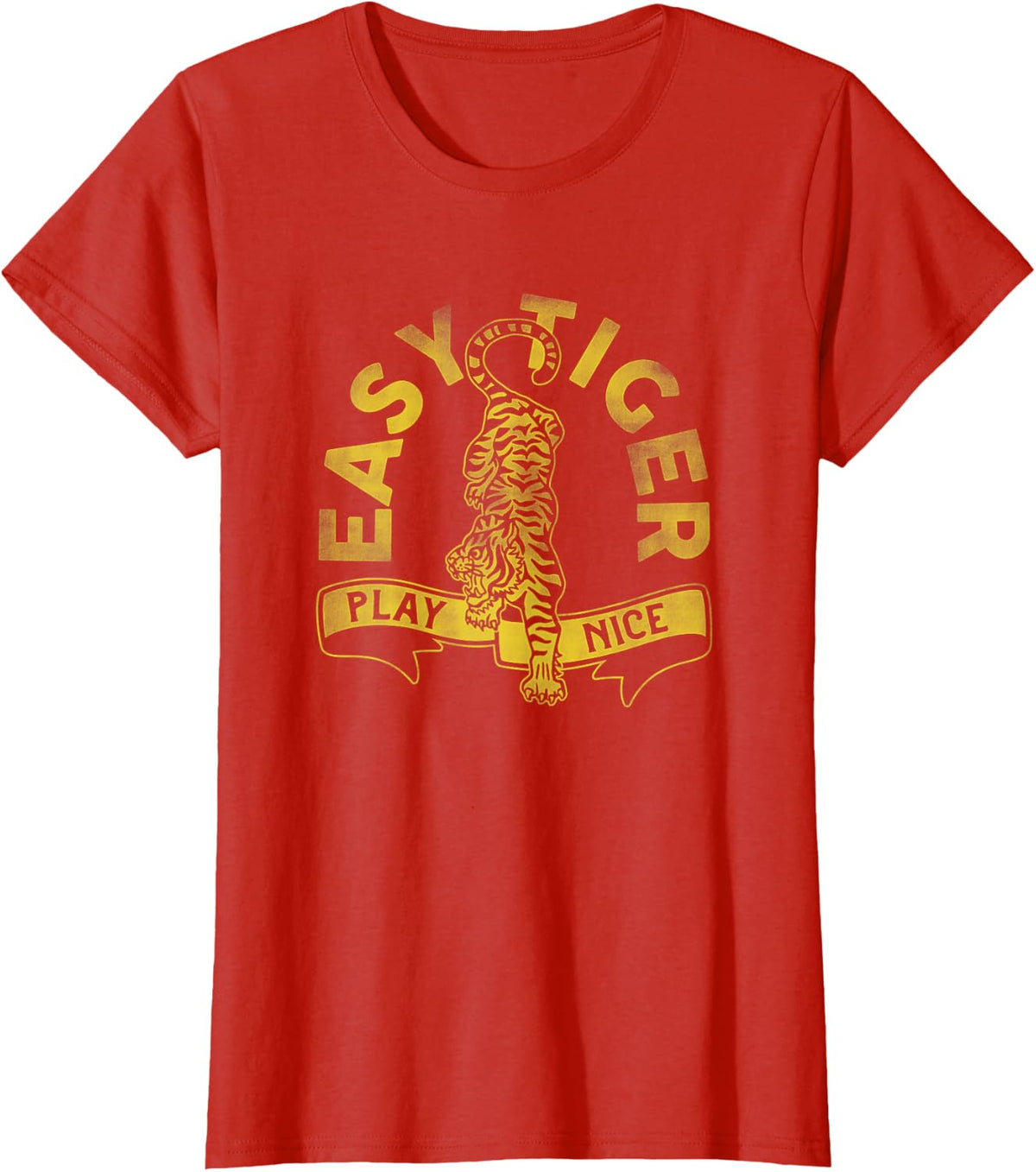 Easy Tiger, Play Nice! Cute & Funny Yellow Typography Art T-Shirt - Red