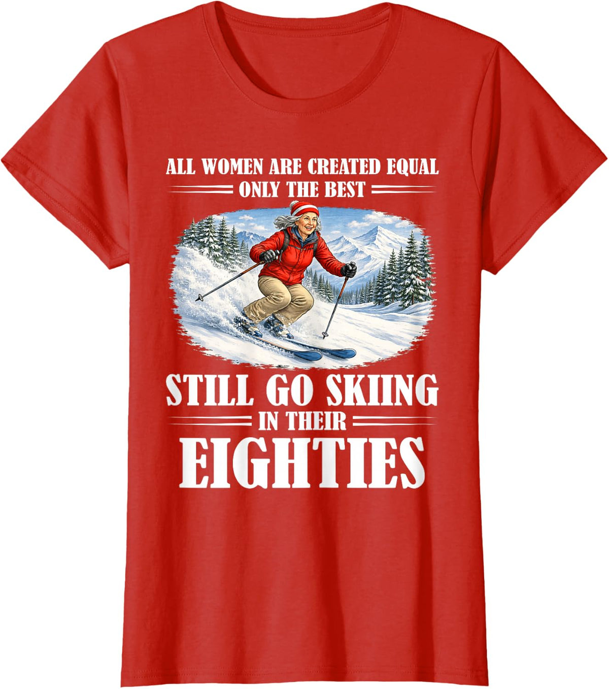 Still Go Skiing in Their Eighties Funny Skiing T-Shirt - Red
