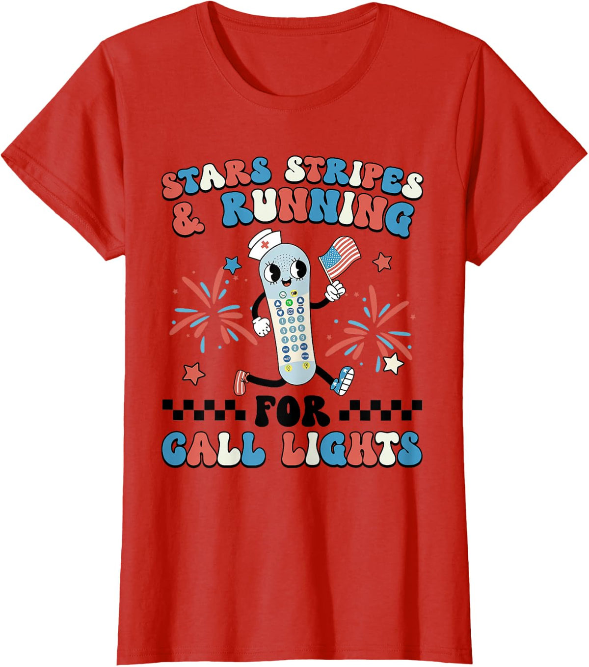 4th July ER Nurse Stars Stripes And Running For Call Lights T-Shirt - Red