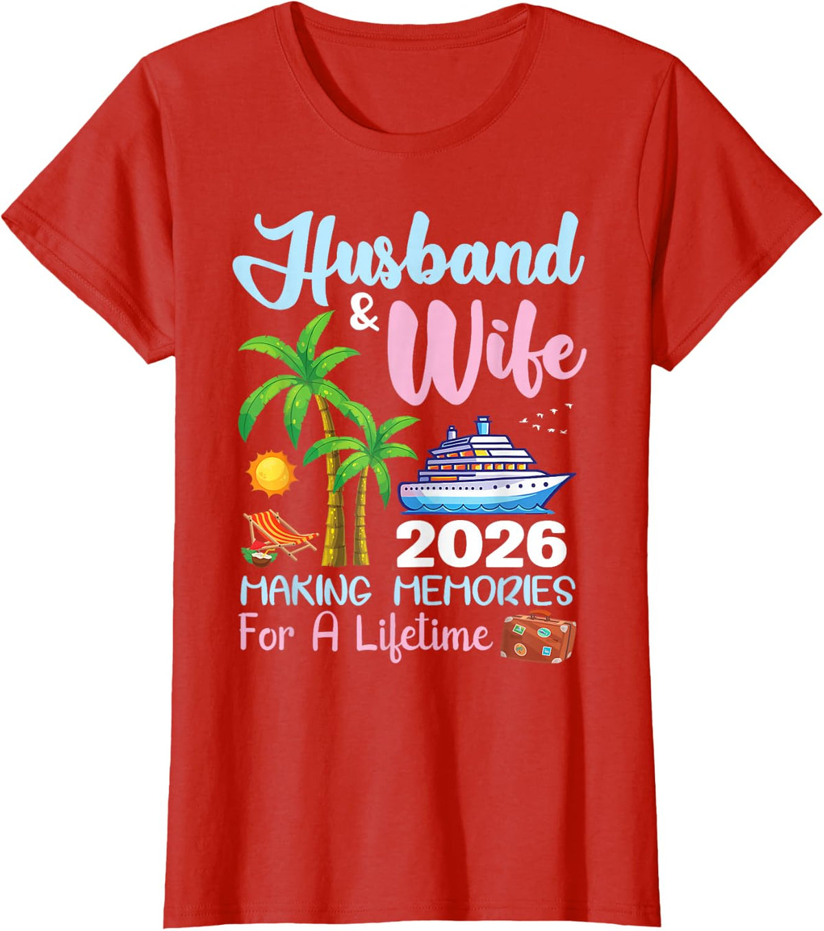 Husband & Wife 2026 Making Memories for A Lifetime Cruise T-Shirt - Red