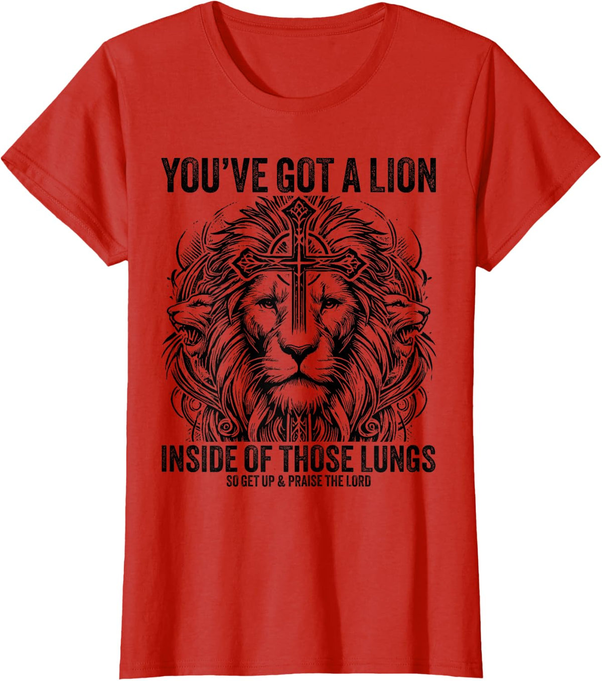 You've Got A Lion Inside Of Those Lungs Christian Religious T-Shirt - Red