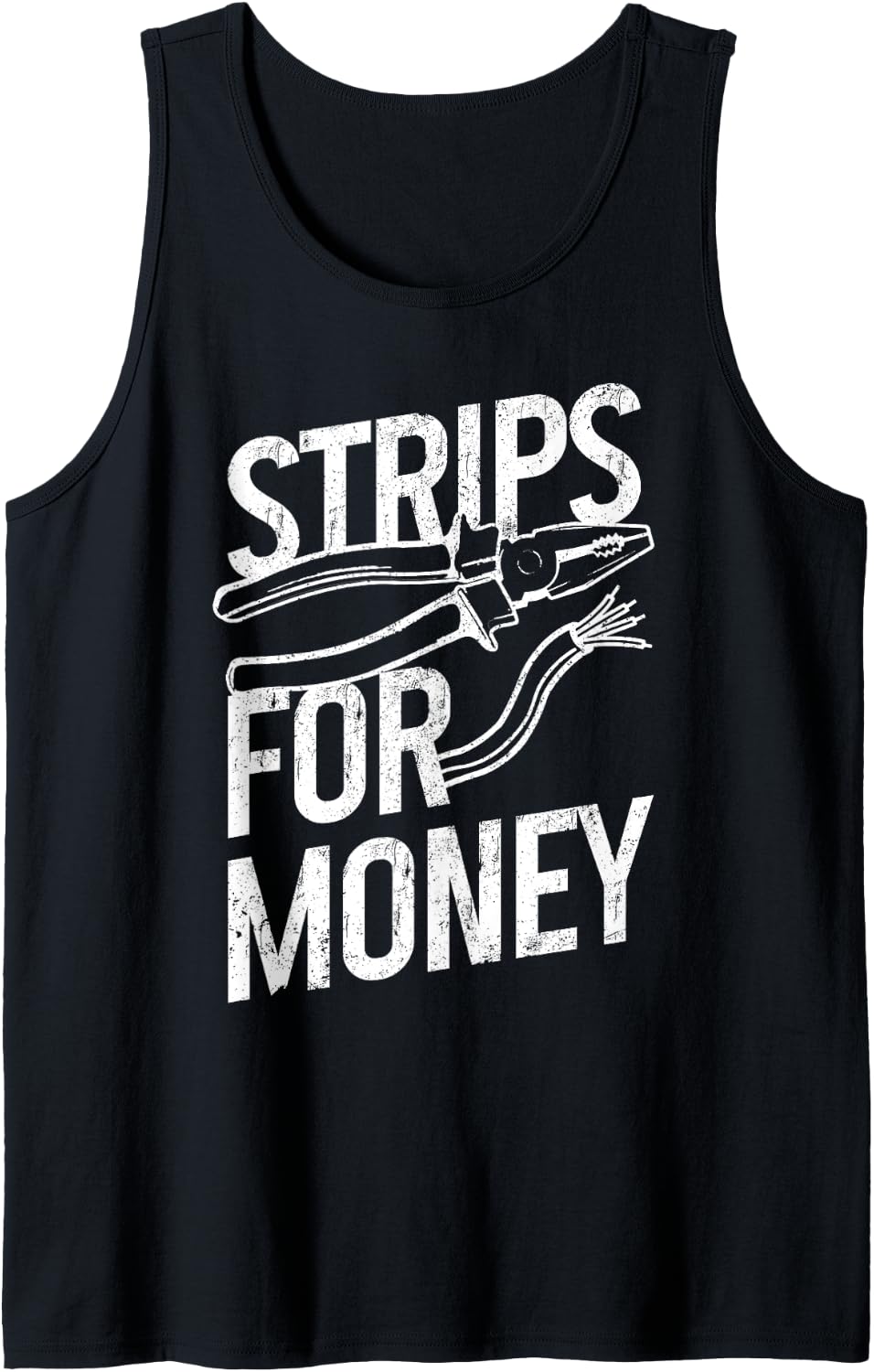 Mens Electrician Strips For Money I Work With Strippers Funny Tank Top - Black