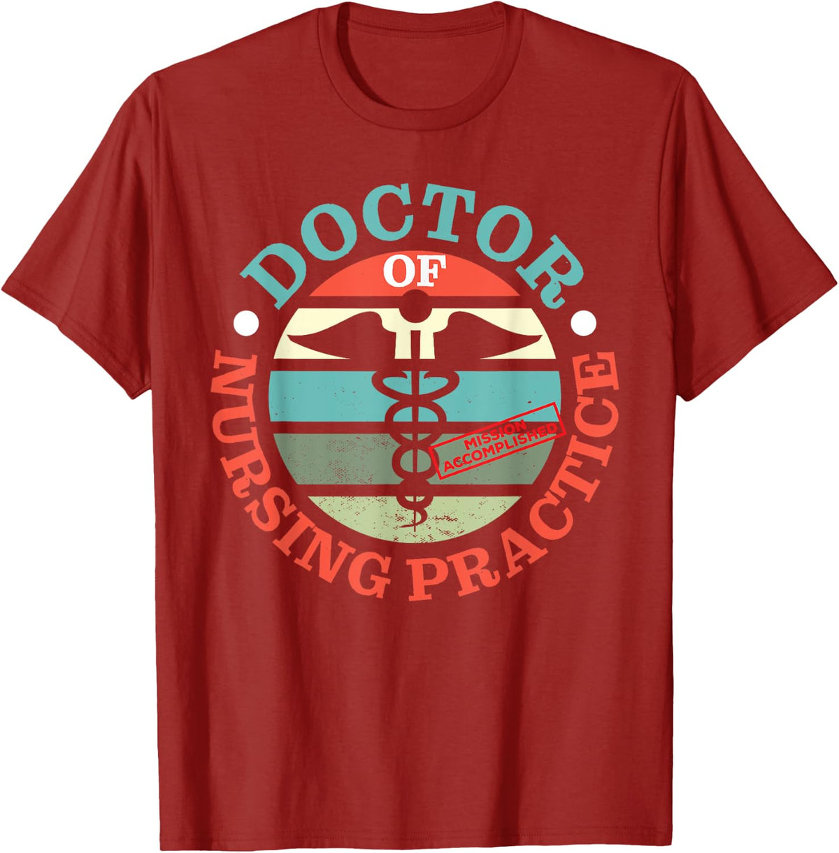 Doctor Of Nurse In Practice T-Shirt - Cranberry Red