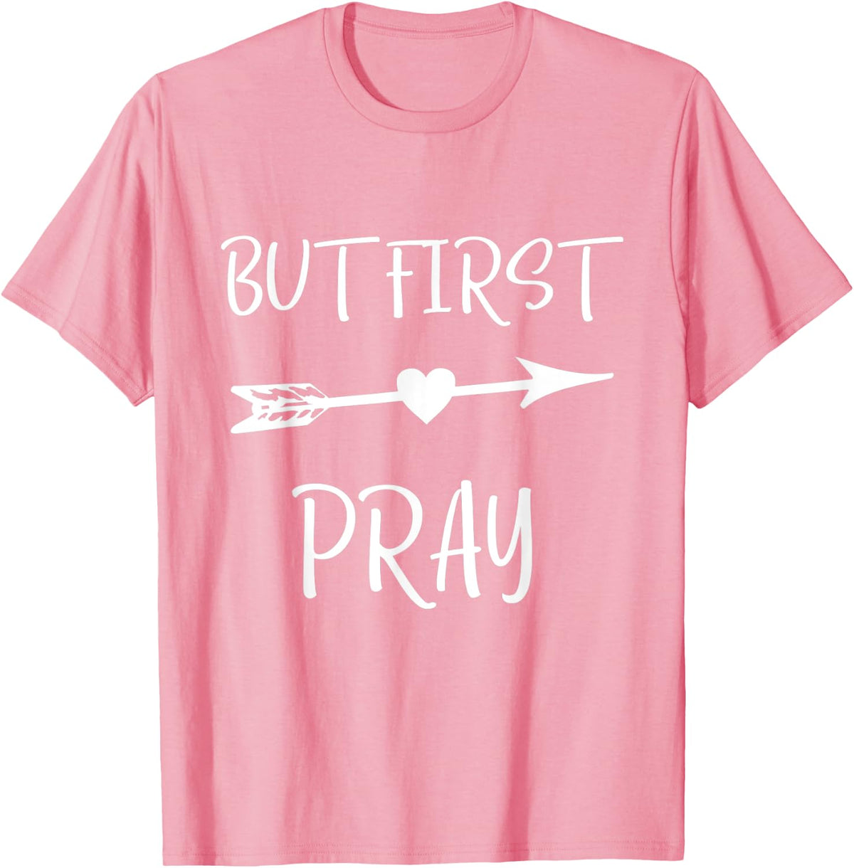 But First Pray Christian Shirt Faith Gift Graphic Tee Easter T-Shirt - Pink