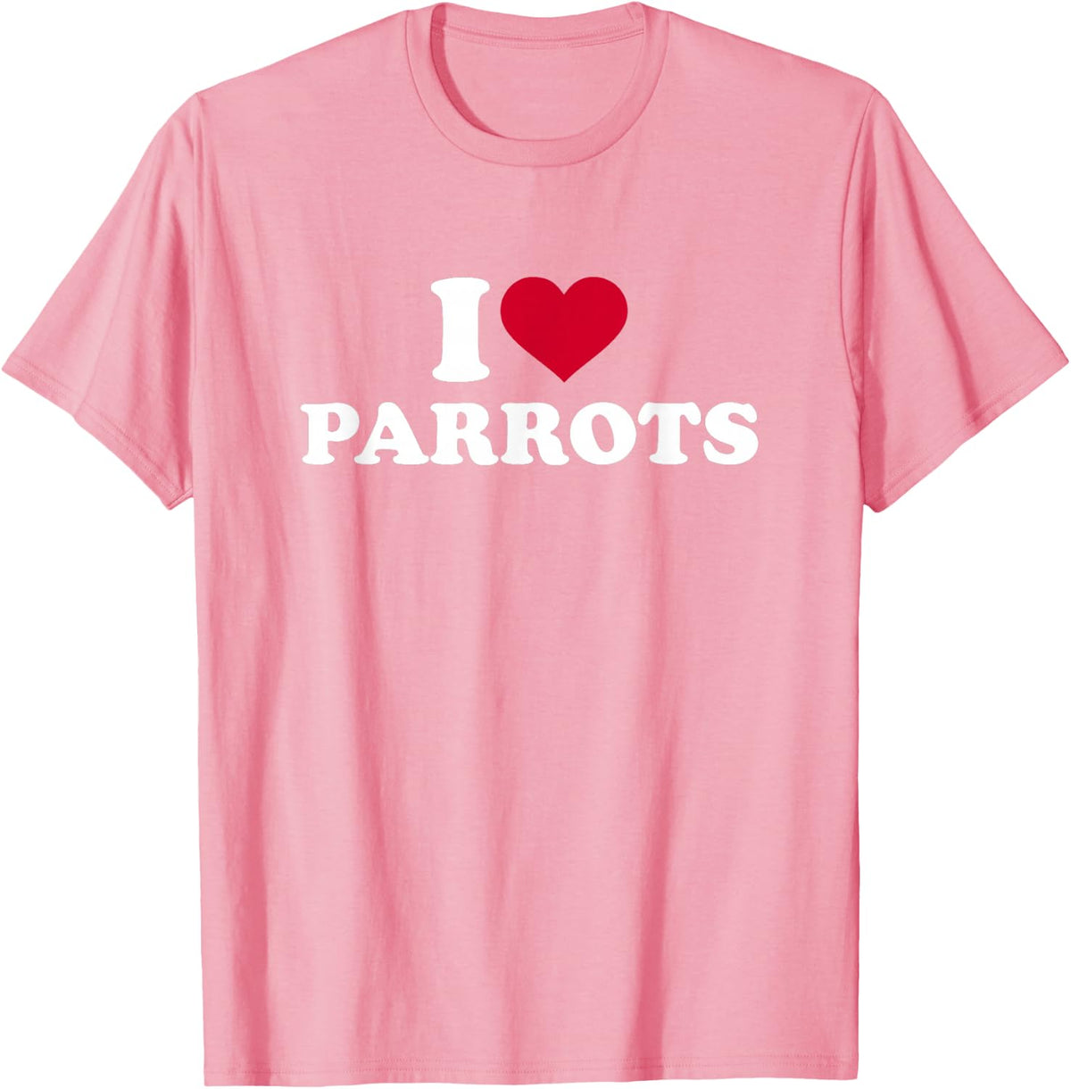 I love parrots T-Shirt - Pink