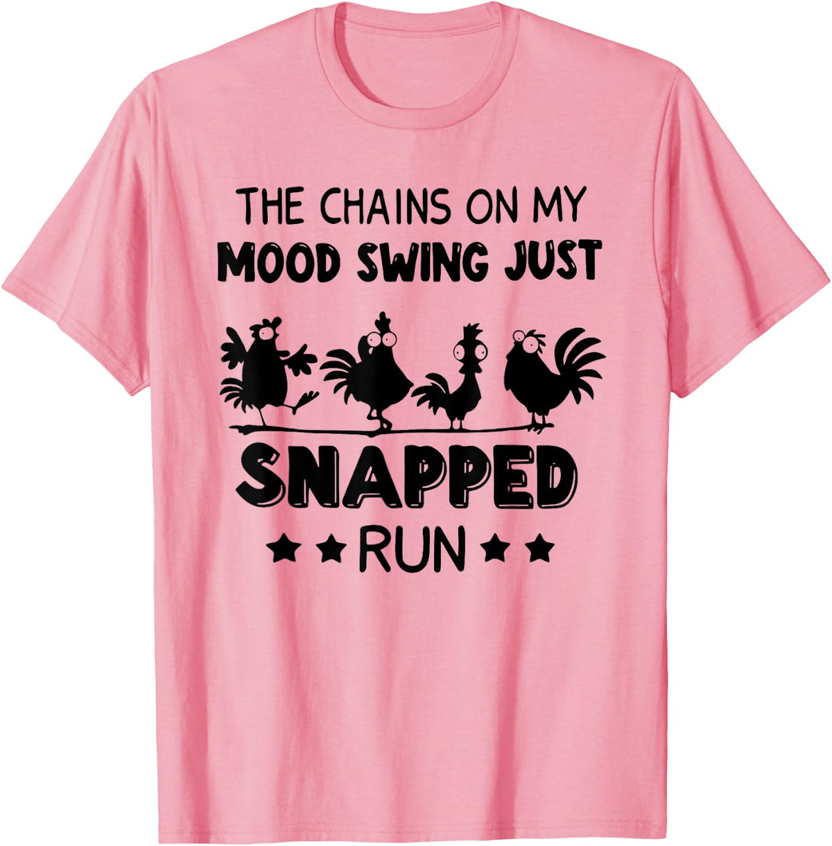 The chain on my mood swing just snapped, run funny T-Shirt - Pink