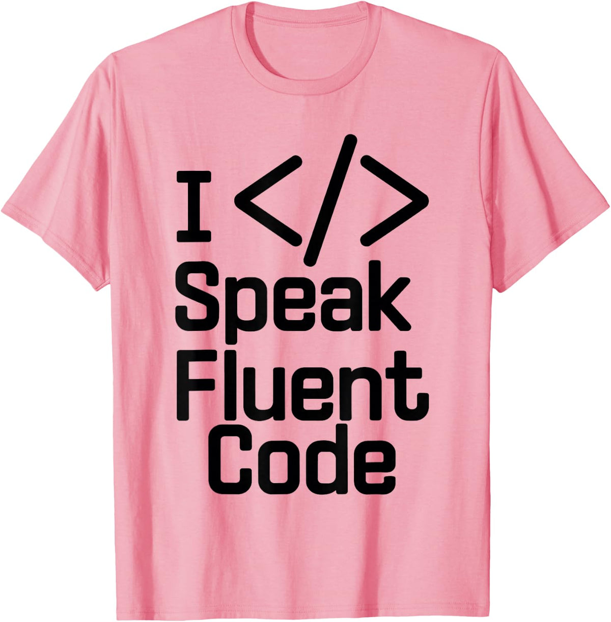 I Speak Fluent Code Funny Developer Programmer T-Shirt - Pink
