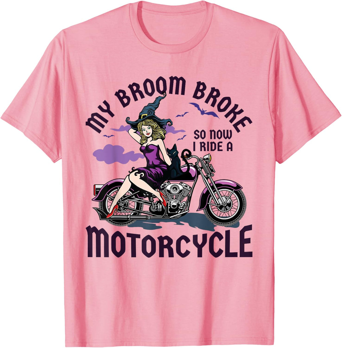My Broom Broke So Now I Ride a Motorcycle Witch T-Shirt - Pink