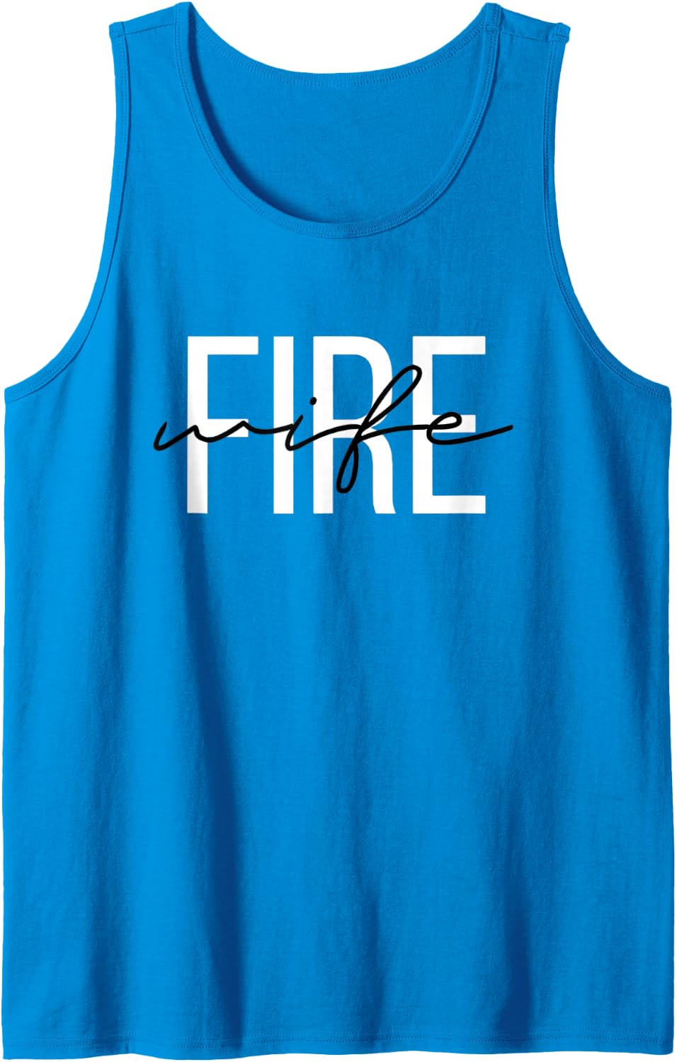 Firefighter Wife Fireman Life Fire babe Tank Top - Sapphire Blue