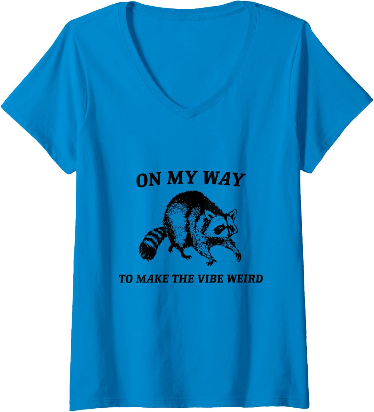 Women's On My Way to Make The Vibe Weird Vintage Funny Raccoon V-Neck T-Shirt - Sapphire Blue