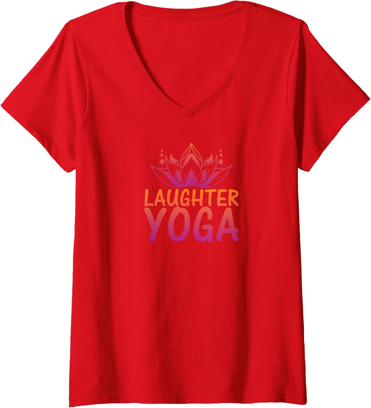 Women's LaughYoga Shirt | Because Laughing Makes You Beautiful | Laughing is Healthy V-Neck T-Shirt - Red