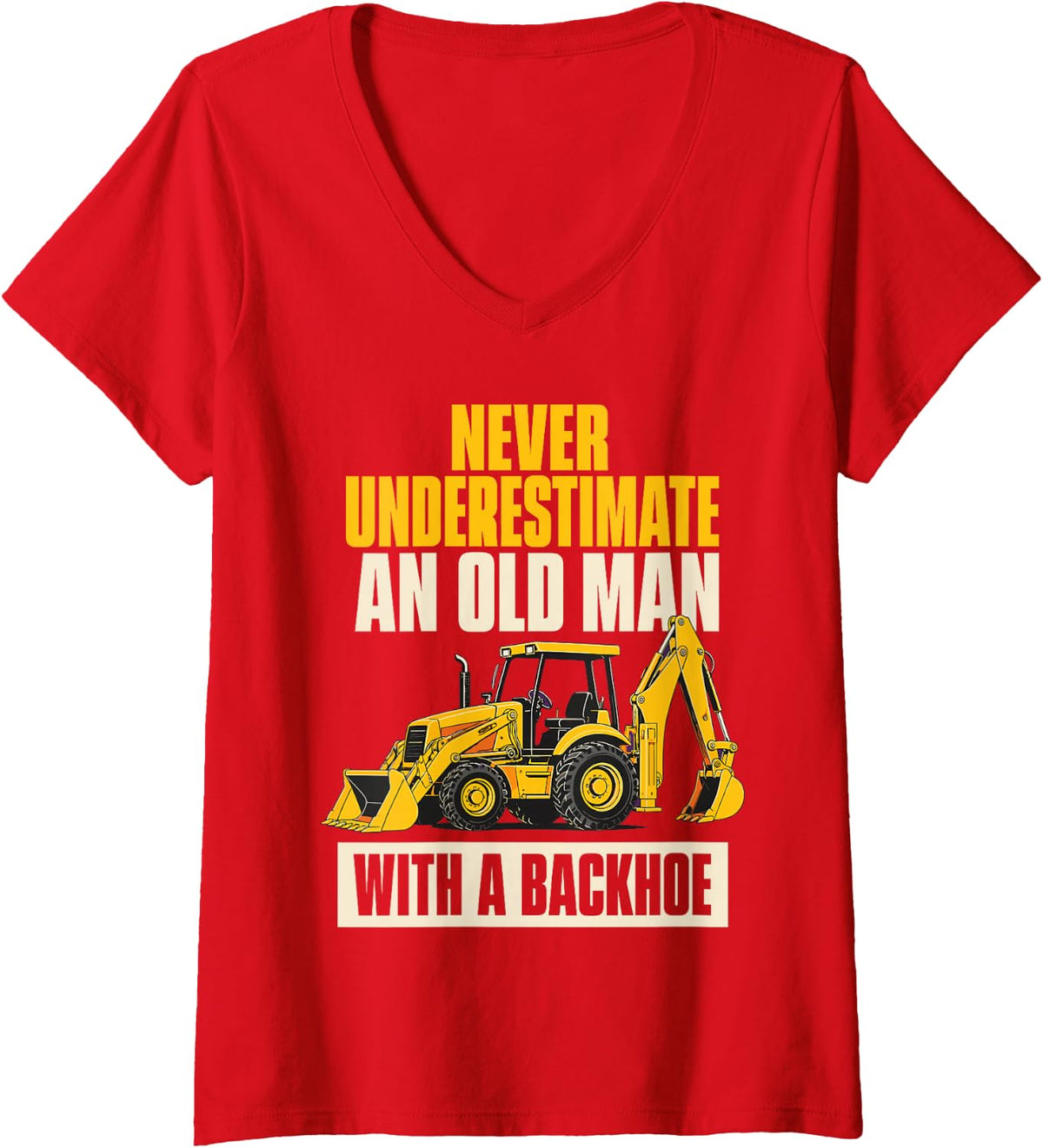 Women's Backhoe Design for Men Dad Heavy Equipment Operator Backhoe V-Neck T-Shirt - Red