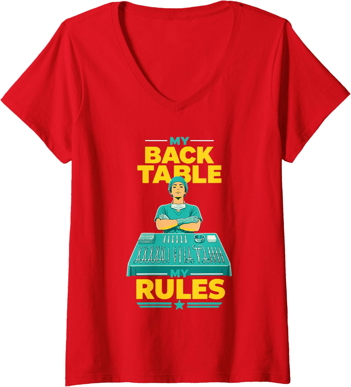 Women's My Back Table Rules Surgical Technologist Nurse V-Neck T-Shirt - Red