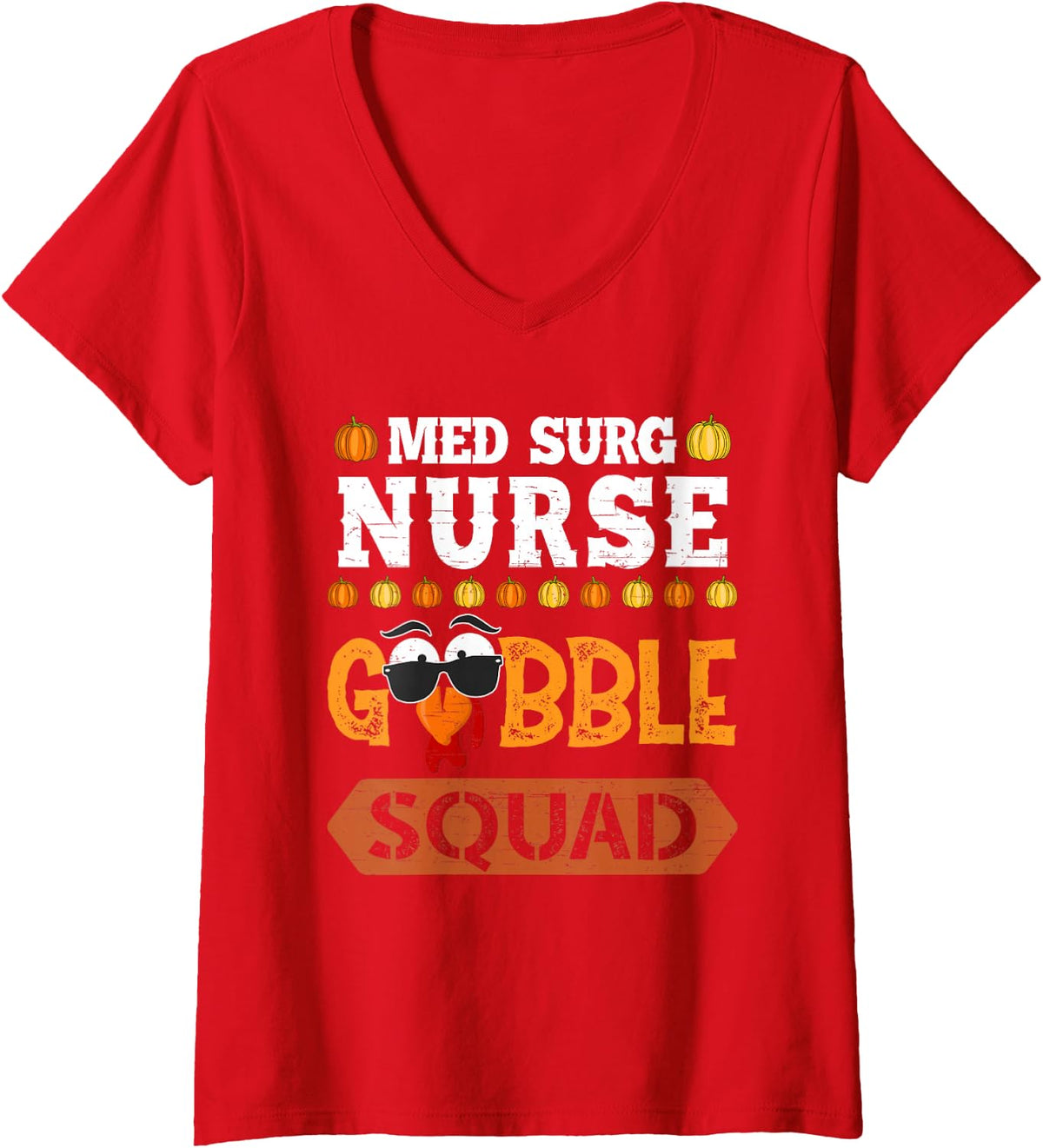 Women's Med Surg Nurse Gobble Squad Turkey Thanksgiving V-Neck T-Shirt - Red
