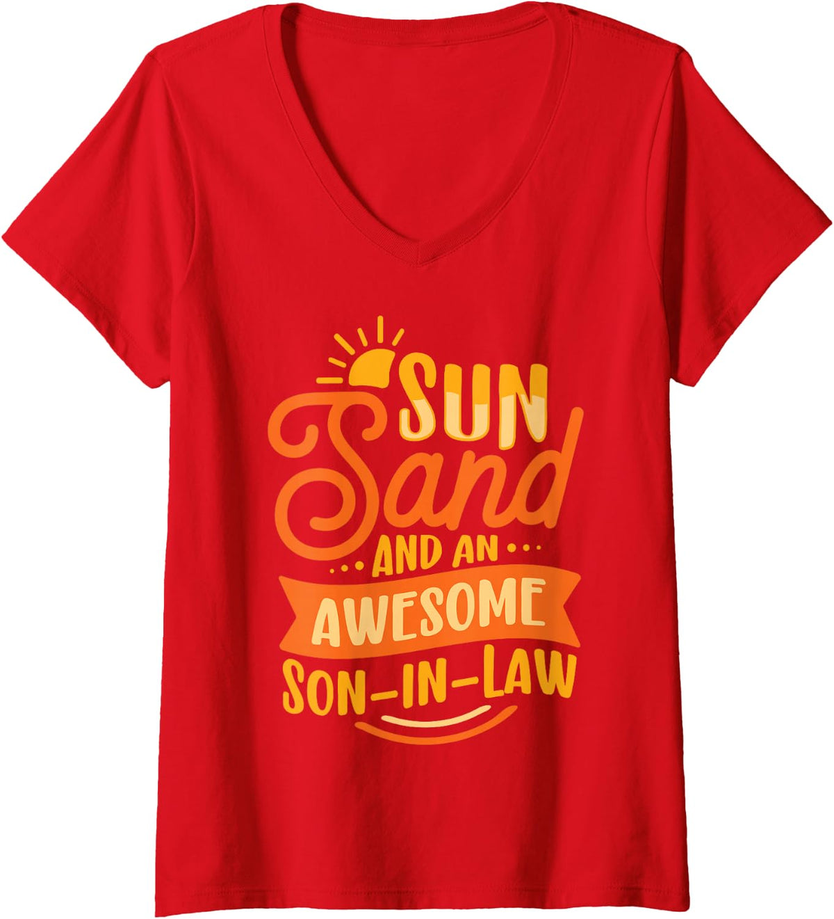 Women's Sun Sand and an Awesome Son in Law Summer Vacation Funny V-Neck T-Shirt - Red