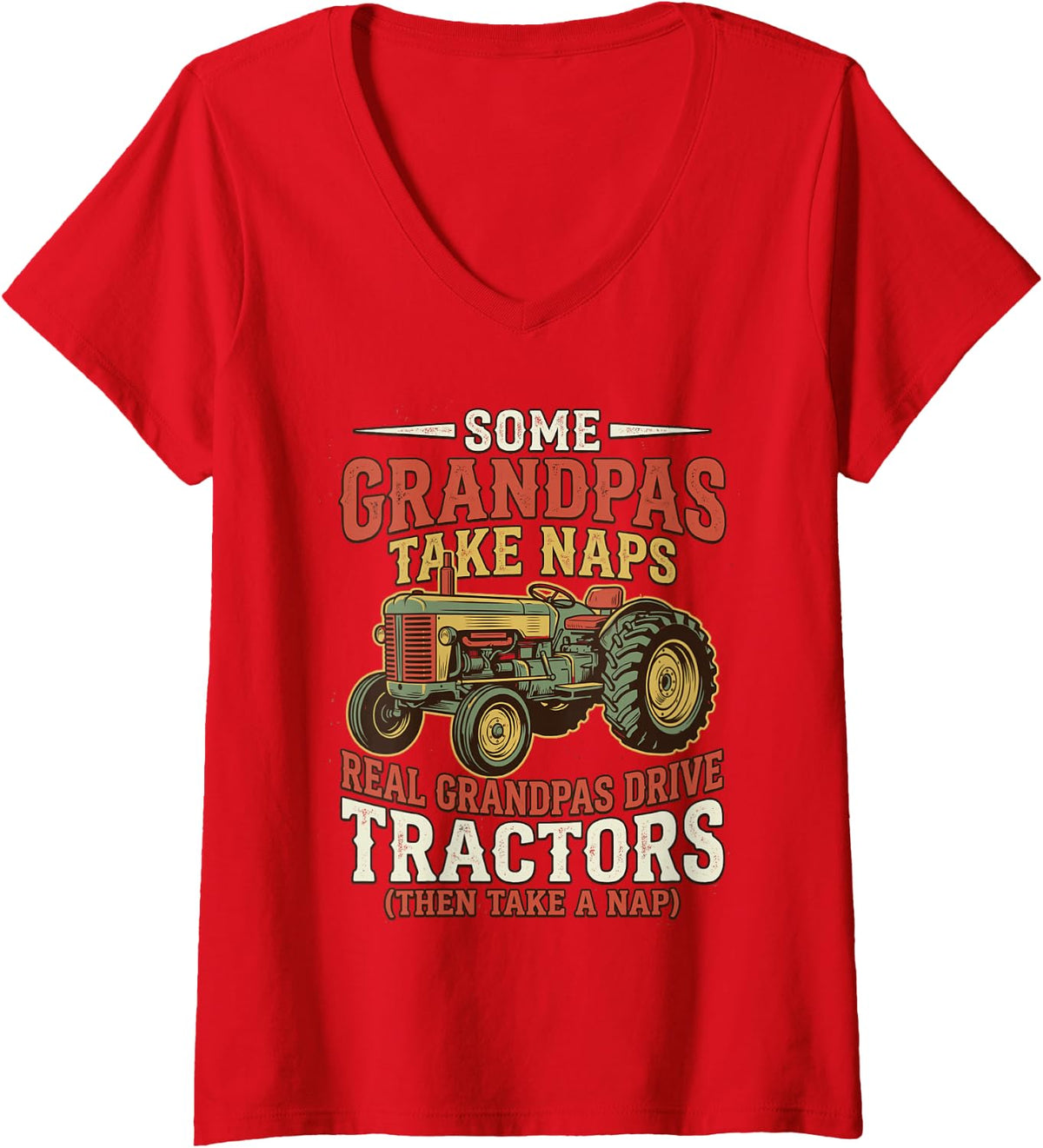 Women's Some Grandpas Take Naps Real Grandpas Drive Tractors Farmer V-Neck T-Shirt - Red