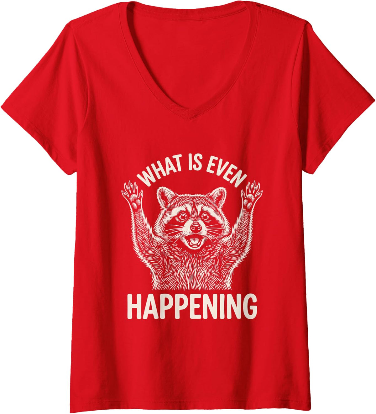 Women's What is Even Happening Funny Raccoon Trash Panda Meme V-Neck T-Shirt - Red