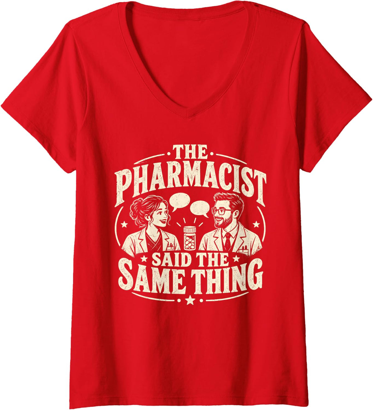 Women's Funny Pharmacist Said The Same Thing Professional. V-Neck T-Shirt - Red