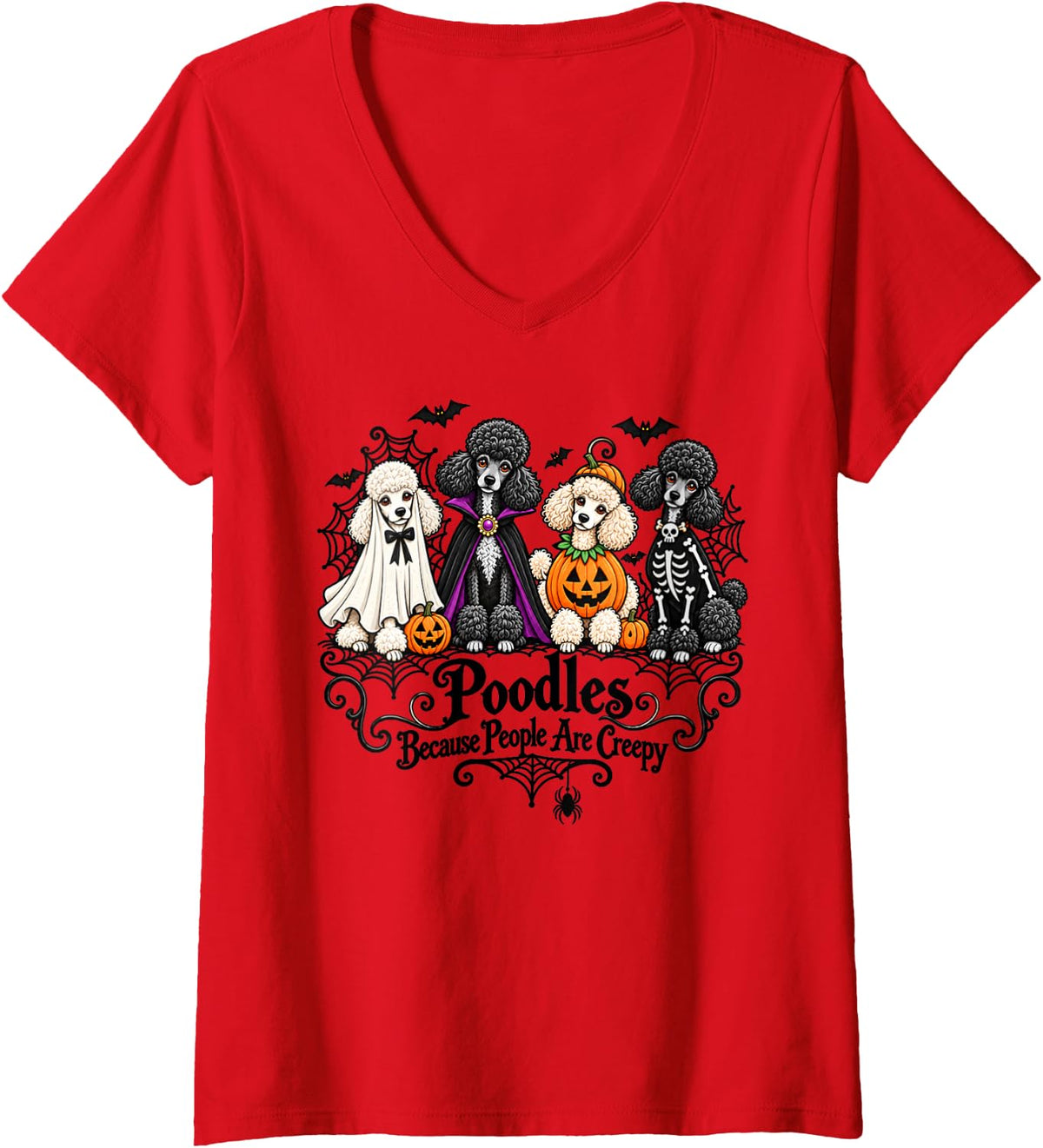 Women's Poodles Because People are Creepy Halloween Dogs Costume V-Neck T-Shirt - Red