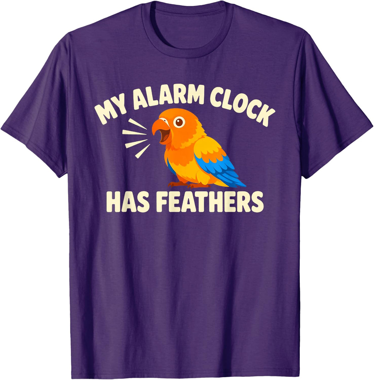 My Alarm Clock Has Feathers Shirt Conure Parrot Bird Lover T-Shirt - Purple
