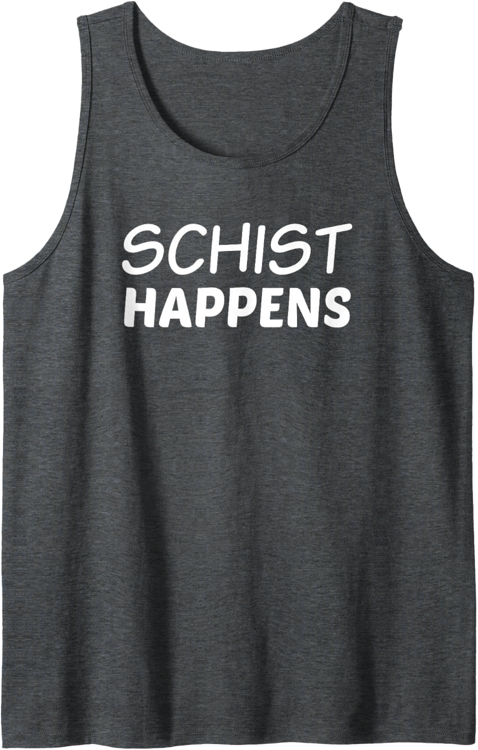 Geology Pun, Funny Geologist, Schist Happens Tank Top - Dark Heather Grey