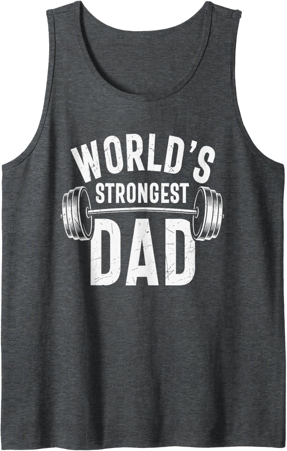 Mens World's Strongest Dad Workout Training Gym Dad Father's Day Tank Top - Dark Heather Grey