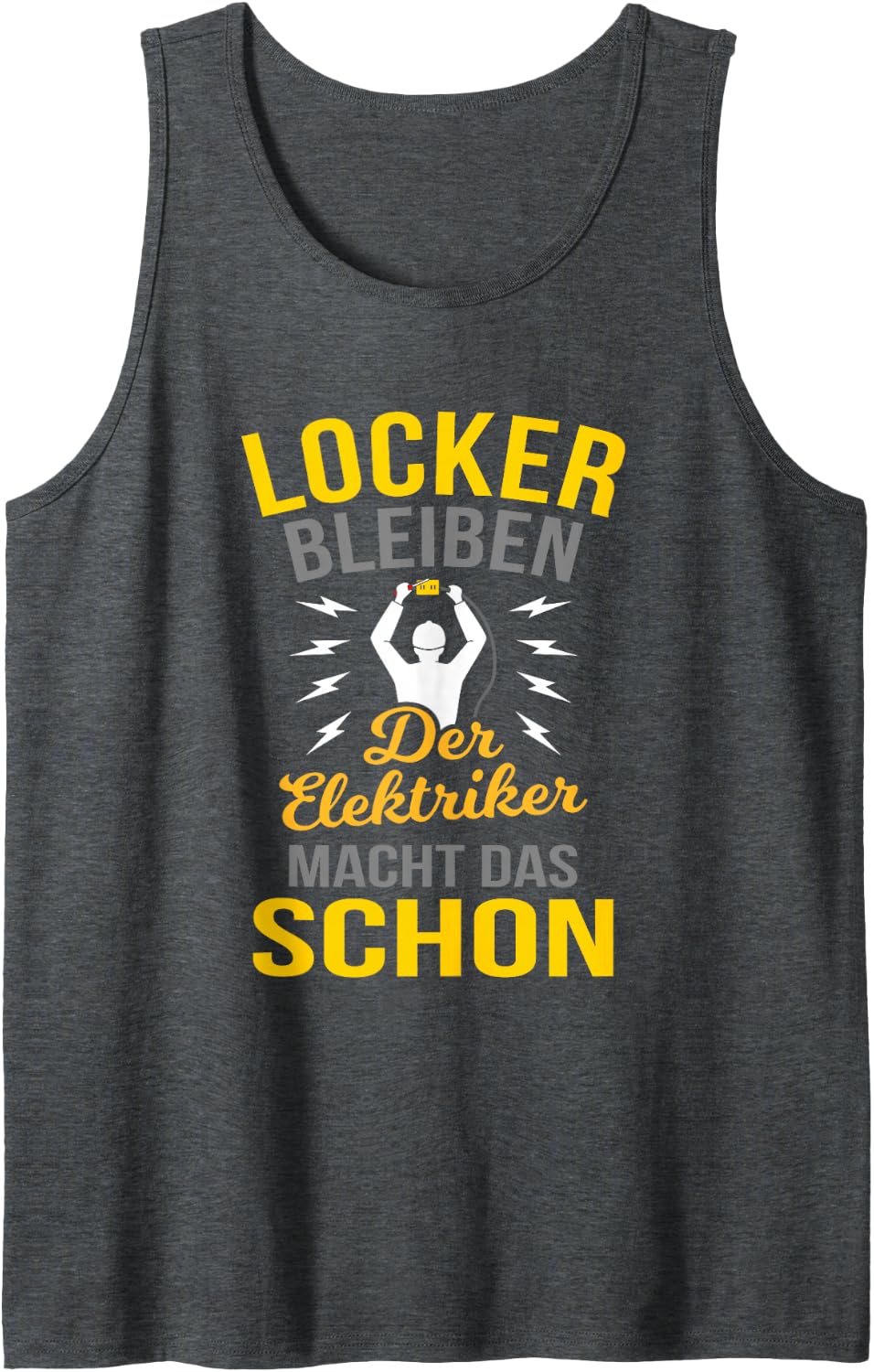 Locker Bleiben Electricians Saying Electrics Electronics Sleeveless Tank Top - Dark Heather Grey