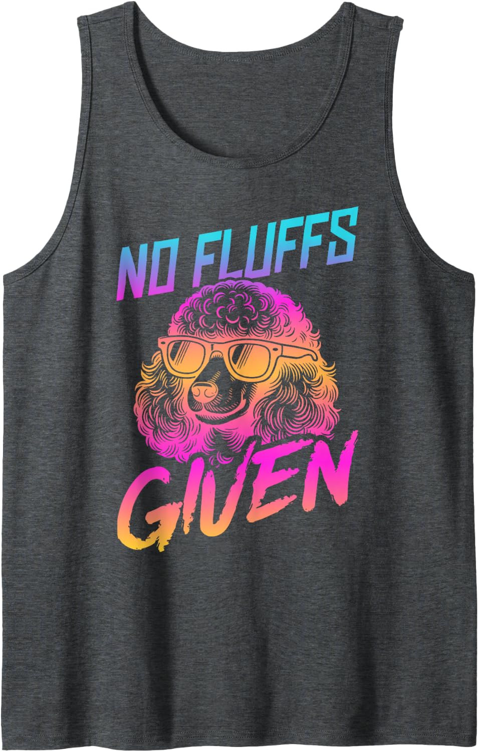Poodle No Fluffs Funny Gifts Tank Top - Dark Heather Grey