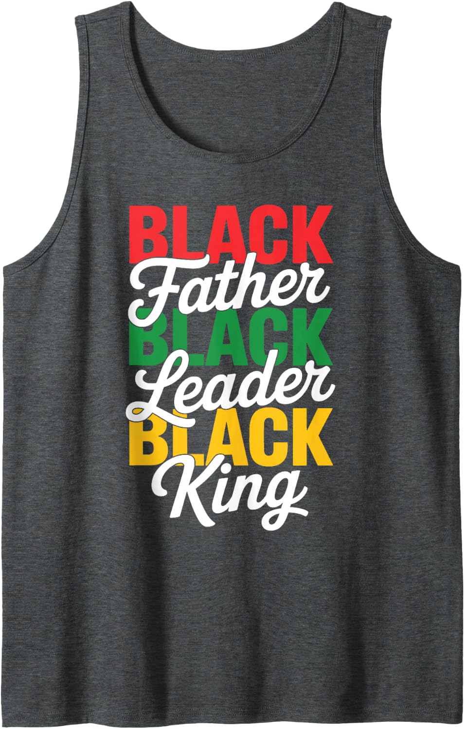 Black Father Leader King Juneteenth Black History Month Sleeveless Tank Top - Dark Heather Grey